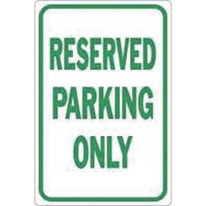 Reserved Parking Only Sign Aluminum 12" x 18"