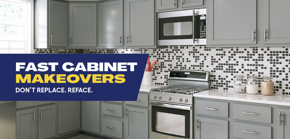Fast Cabinet Makeovers. Don't Replace. Reface.